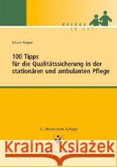 100 Tipps für die Qualitätssicherung in der stationären und ambulanten Pflege Weigert, Johann   9783899934861 Schlütersche - książka