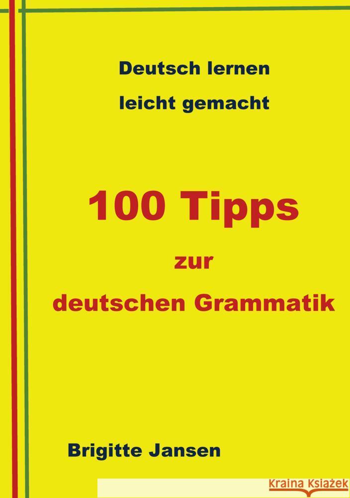 100 Tipps zur deutschen Grammatik Jansen, Brigitte 9783347709164 tredition - książka