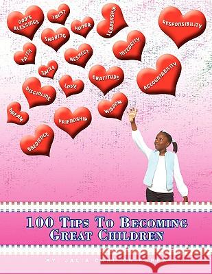 100 Tips To Becoming Great Children Carlton-Carew, Jalia 9781441513236 Xlibris Corporation - książka