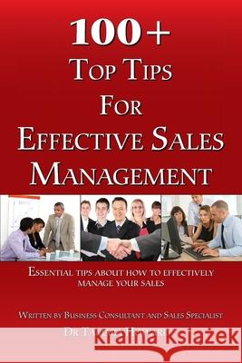 100+ Top Tips for Effective Sales Management Howard, Tamara 9780957008595 Ian Munro - książka