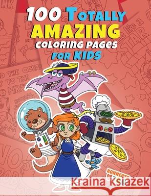 100 Totally Amazing Coloring Pages for Kids Konnectd Kids 9780473553210 Konnectd Kids - książka