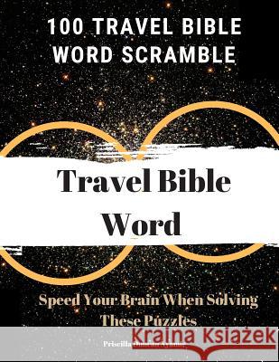 100 Travel Bible Word Scramble: Speed Your Brain When Solving These Puzzles Priscilla Duncan Nyamie 9781079503517 Independently Published - książka