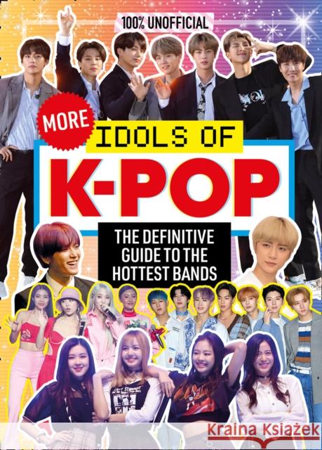 100% Unofficial: More Idols of K-Pop Natasha Mulenga 9780755502295 HarperCollins Publishers - książka