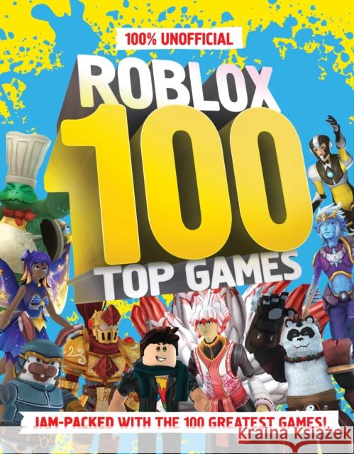 100% Unofficial Roblox Top 100 Games Farshore 9780008615604 HarperCollins Publishers - książka