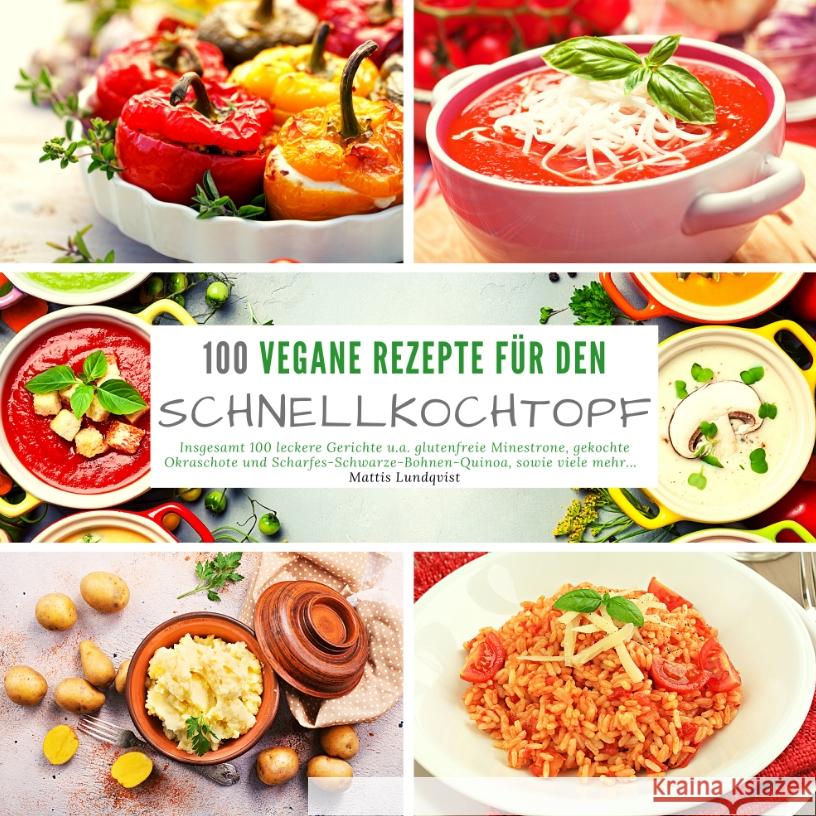 100 Vegane Rezepte für den Schnellkochtopf Lundqvist, Mattis 9783347636613 BuchHörnchen-Verlag - książka