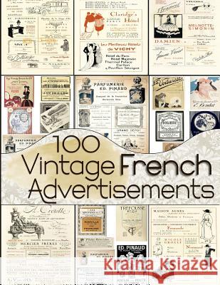 100 Vintage French Advertisements C. Anders 9781070693989 Independently Published - książka