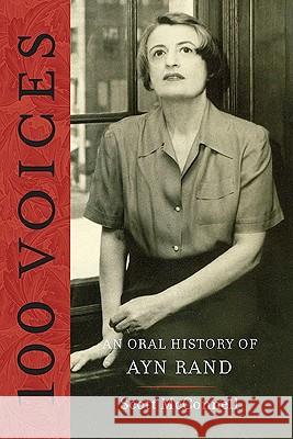 100 Voices: An Oral History of Ayn Rand Scott McConnell 9780451231307 New American Library - książka