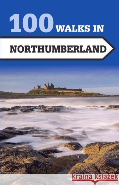 100 Walks in Northumberland Norman Johnsen 9781785001833 The Crowood Press Ltd - książka