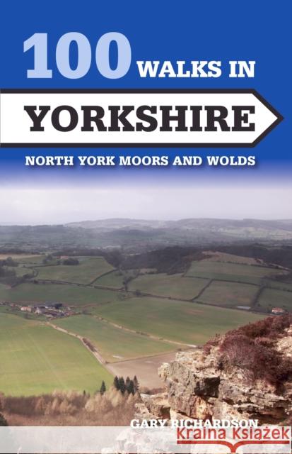 100 Walks in Yorkshire: North York Moors and Wolds Richardson, Gary 9781785003851 The Crowood Press Ltd - książka
