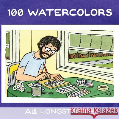 100 Watercolors Alec Longstreth 9780985300456 Phase Seven Comics - książka