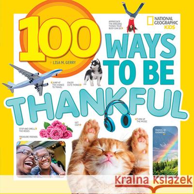 100 Ways to Be Thankful Lisa M. Gerry 9781426332760 National Geographic Society - książka