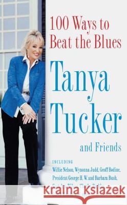 100 Ways to Beat the Blues Tanya Tucker 9780743282857 Fireside Books - książka