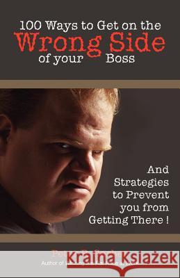 100 Ways to Get on the Wrong Side of Your Boss Multi-Media Publications Inc 9781895186987 Multi-Media Publications Inc - książka