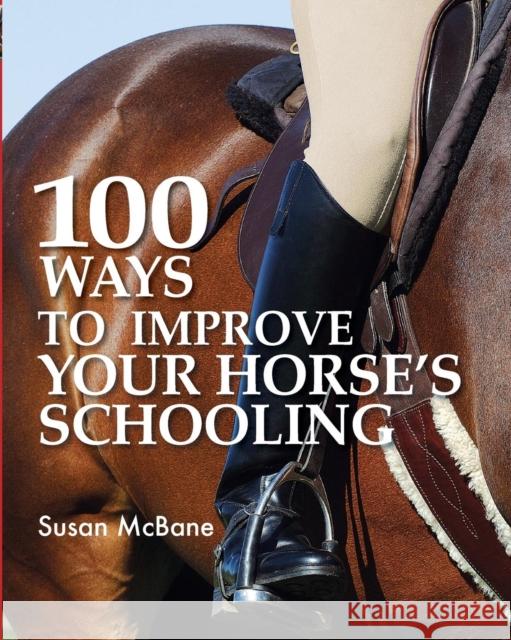 100 Ways to Improve Your Horse's Schooling Susan Mcbane 9780715328866 David & Charles - książka