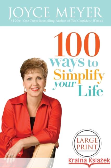 100 Ways to Simplify Your Life Joyce Meyer 9780446509398 Time Warner Trade Publishing - książka