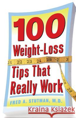 100 Weight-Loss Tips That Really Work Stutman, Fred 9780071477246 McGraw-Hill Companies - książka