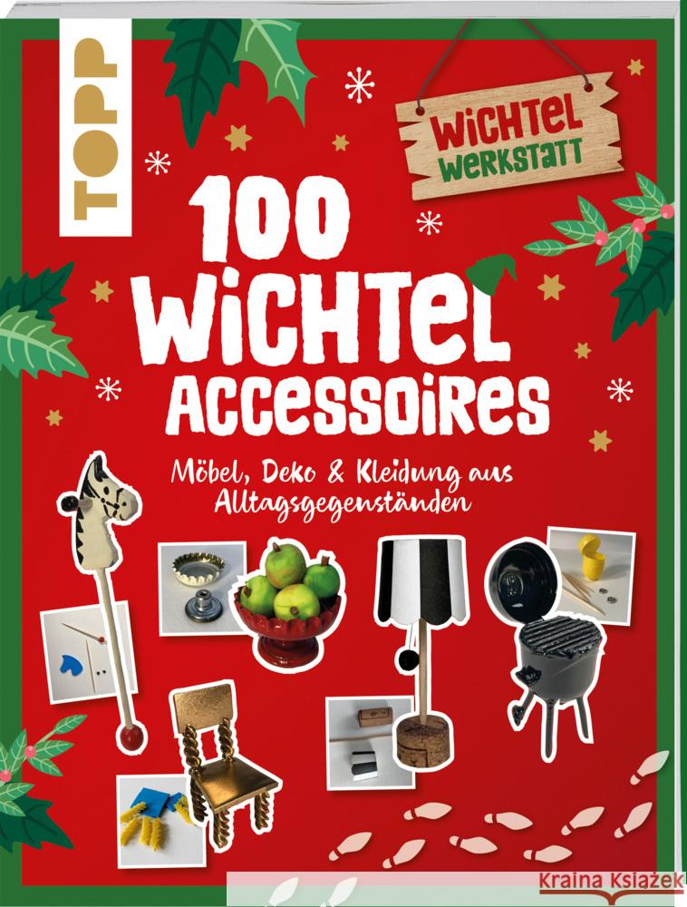 100 Wichtel-Accessoires Eckes, Nina, Heine, Claudia 9783735851673 Frech - książka