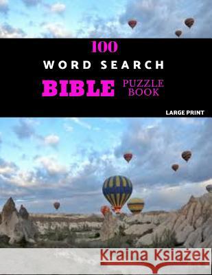 100 Word Search Bible Puzzle Book Large Print: Brain Challenging Bible Puzzles For Hours Of Fun Akebia Puzzles 9781071033982 Independently Published - książka