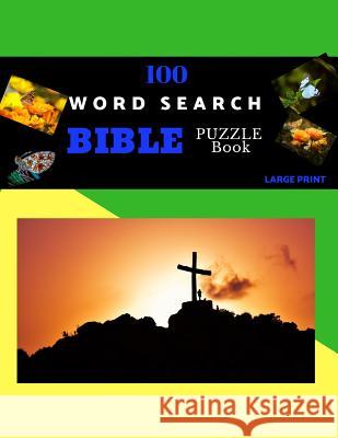 100 Word Search Bible Puzzle Book Large Print: Brain Challenging Bible Puzzles For Hours Of Fun Pitaya Puzzles 9781073842209 Independently Published - książka