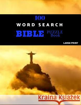 100 Word Search Bible Puzzle Book Large Print: Brain Challenging Bible Puzzles For Hours Of Fun Ekron Puzzles 9781077591165 Independently Published - książka
