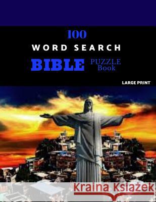 100 Word Search Bible Puzzle Book Large Print: Brain Challenging Bible Puzzles For Hours Of Fun Antioch Puzzles 9781077853102 Independently Published - książka