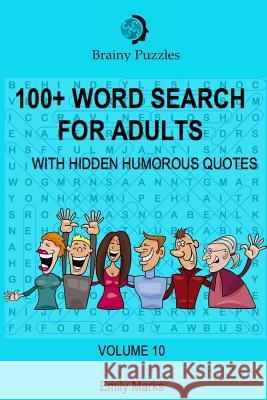 100+ Word Search for Adults: With Hidden Humorous Quotes Emily Marks 9781973703594 Createspace Independent Publishing Platform - książka