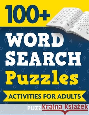 100+ Word Search Puzzles: Activities For Adults Puzzle Pals Bryce Ross 9781990100314 Puzzle Pals - książka