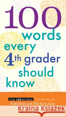 100 Words Every 4th Grader Should Know American Heritage Dictionary 9780544106116 Houghton Mifflin Harcourt (HMH) - książka