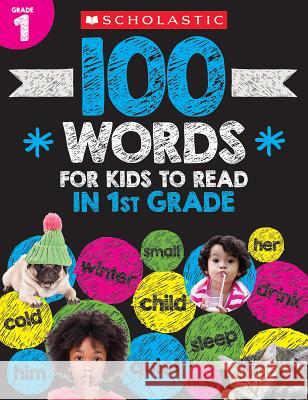 100 Words for Kids to Read in First Grade Workbook Scholastic Teacher Resources 9781338323108 Teaching Resources - książka