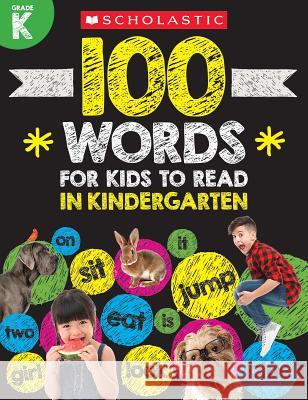 100 Words for Kids to Read in Kindergarten Workbook Scholastic Teacher Resources 9781338323092 Teaching Resources - książka