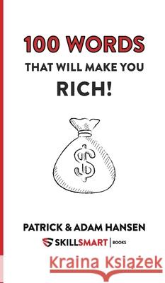 100 Words That Will Make You Rich! Patrick Henry Hansen 9781034572688 Blurb - książka