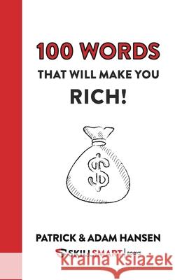 100 Words That Will Make You Rich! Patrick Henry Hansen 9781034572718 Blurb - książka