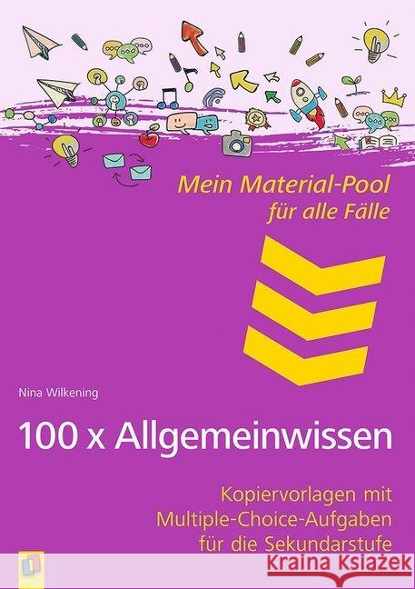 100 x Allgemeinwissen : Kopiervorlagen mit Multiple-Choice-Aufgaben für die Sekundarstufe Wilkening, Nina 9783834642158 Verlag an der Ruhr - książka