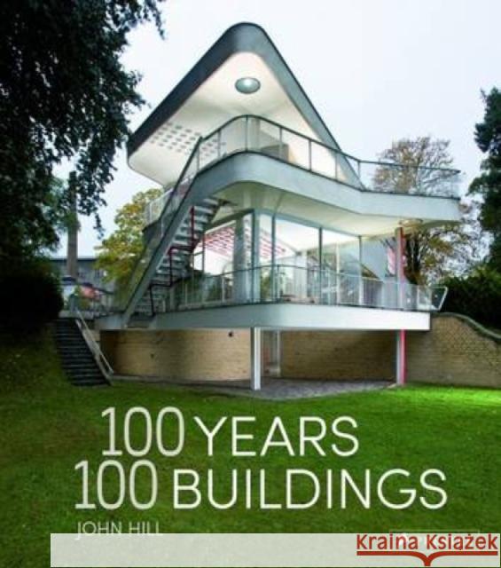 100 Years, 100 Buildings John Hill 9783791382128 Prestel Publishing - książka