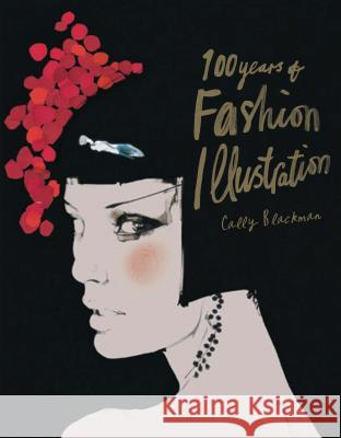 100 Years of Fashion Illustration Mini Blackman, Cally 9781786270689 Laurence King - książka