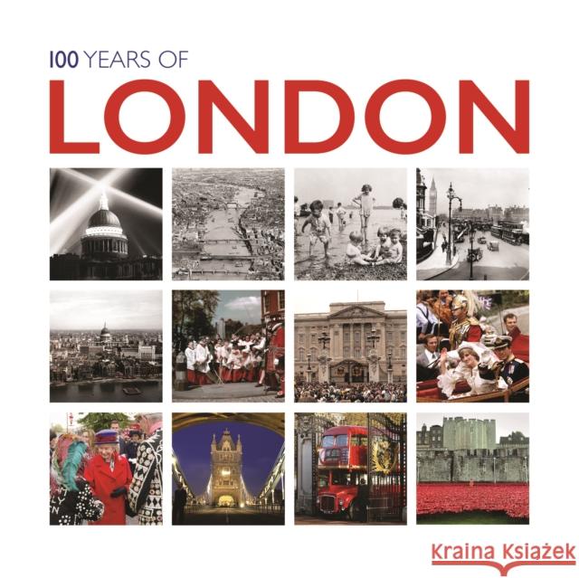 100 Years of London Mirrorpix Archives                       Ammonite Press 9781781453582 GMC Publications - książka