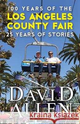 100 Years of the Los Angeles County Fair, 25 Years of Stories David Allen 9781949790641 Pelekinesis - książka