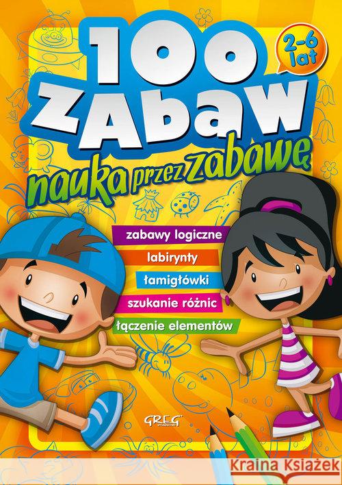 100 zabaw GREG Kurdziel Marta Zagnińska Maria 9788375175707 Greg - książka