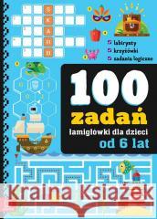 100 zadań - łamigłówki dla dzieci od 6 lat Bogusław Michalec 9788383741253 Aksjomat - książka