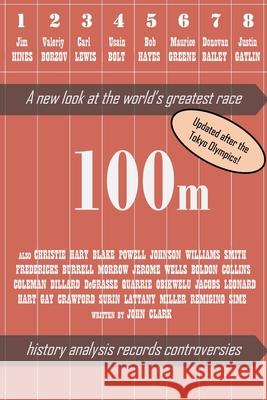 100m - A new look at the world's greatest race (2nd edition) John Clark 9781006003622 Blurb - książka