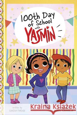 100th Day of School with Yasmin Saadia Faruqi Debby Rahmalia 9780756588502 Picture Window Books - książka