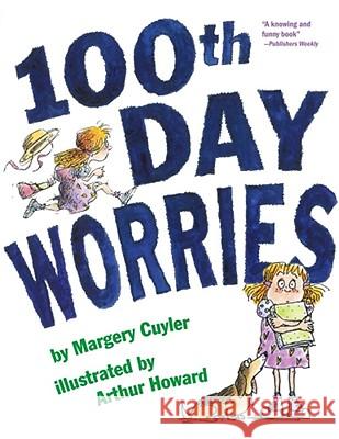 100th Day Worries Margery Cuyler Arthur Howard 9781416907893 Aladdin Paperbacks - książka