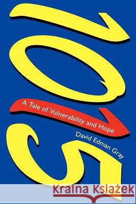 1015: A Tale of Vulnerability and Hope Gray, David Edman 9780595300648 iUniverse - książka