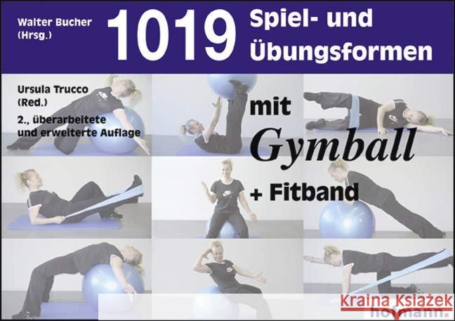 1019 Spiel- und Übungsformen mit Gymball + Fitband Bucher, Walter Trucco, Ursula  9783778021927 Hofmann, Schorndorf - książka