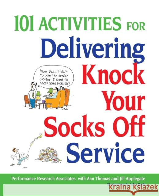 101 Activities for Delivering Knock Your Socks Off Service   9780814414446  - książka