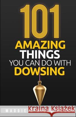 101 Amazing Things You Can Do With Dowsing Percy, Nigel 9780692381649 Sixth Sense Books - książka