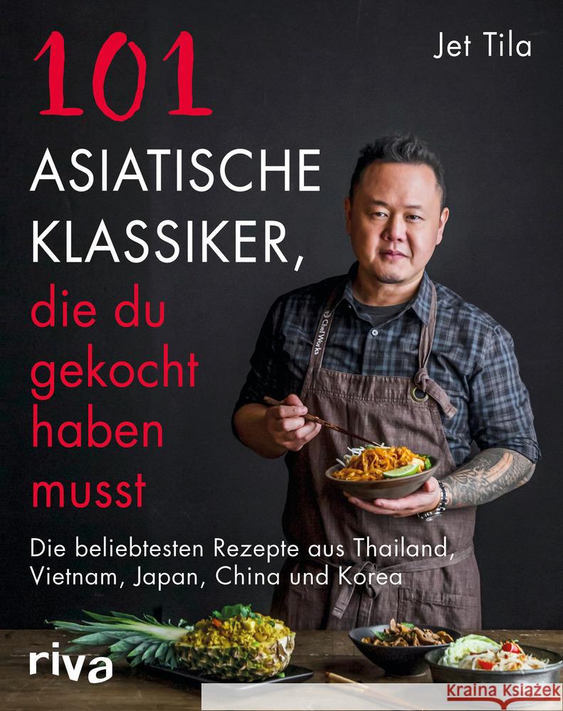 101 asiatische Klassiker, die du gekocht haben musst Tila, Jet 9783742315137 riva Verlag - książka