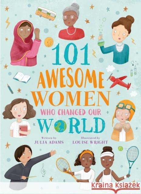 101 Awesome Women Who Changed Our World Adams, Julia 9781788287111 Arcturus Publishing Ltd - książka