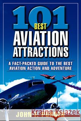 101 Best Aviation Attractions John F. Purner 9780071425193 McGraw-Hill Professional Publishing - książka