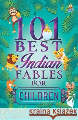 101 Best Indian Fables for Children Stuti Gupta 9789387022591 Srishti Publishers & Distributors - książka